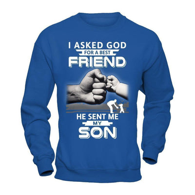 I Asked God For A Best Friend He Sent Me My Son T-Shirt & Hoodie | Teecentury.com