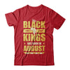 Black Kings Are Born In August Birthday T-Shirt & Hoodie | Teecentury.com