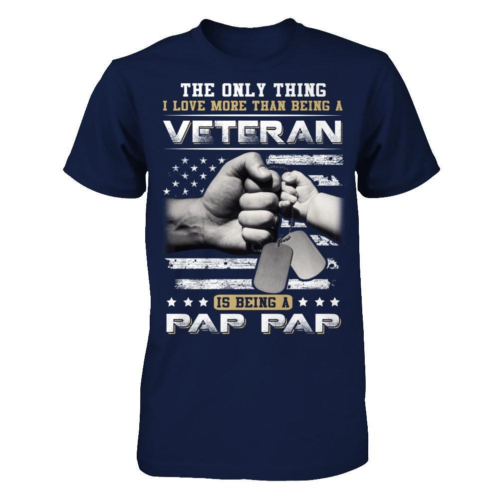 I Love More Than Being A Veteran Is Being A Pap Pap T-Shirt & Hoodie | Teecentury.com