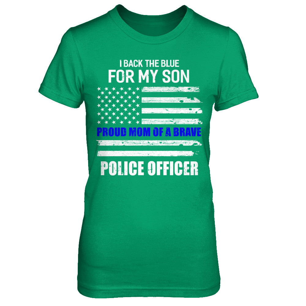 I Back The Blue For My Son Proud Mom Police Officer T-Shirt & Hoodie | Teecentury.com