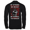 Veteran Army Be Strong When You Are Weak T-Shirt & Hoodie | Teecentury.com