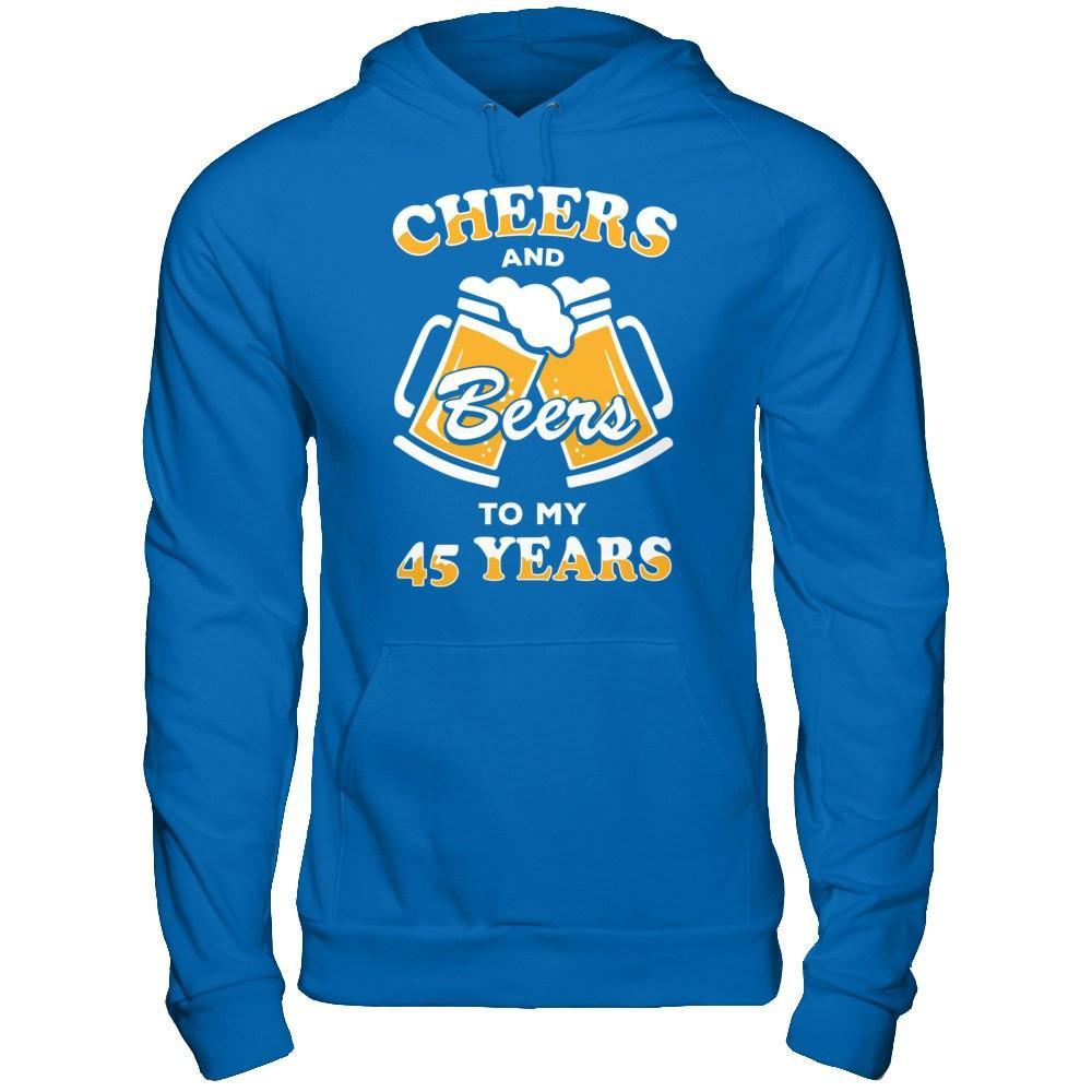 Cheers And Beers To My 45 Years T-Shirt & Hoodie | Teecentury.com