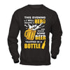 I Will Become A Hero And Rescue Some Beer Trapped In A Bottle T-Shirt & Hoodie | Teecentury.com