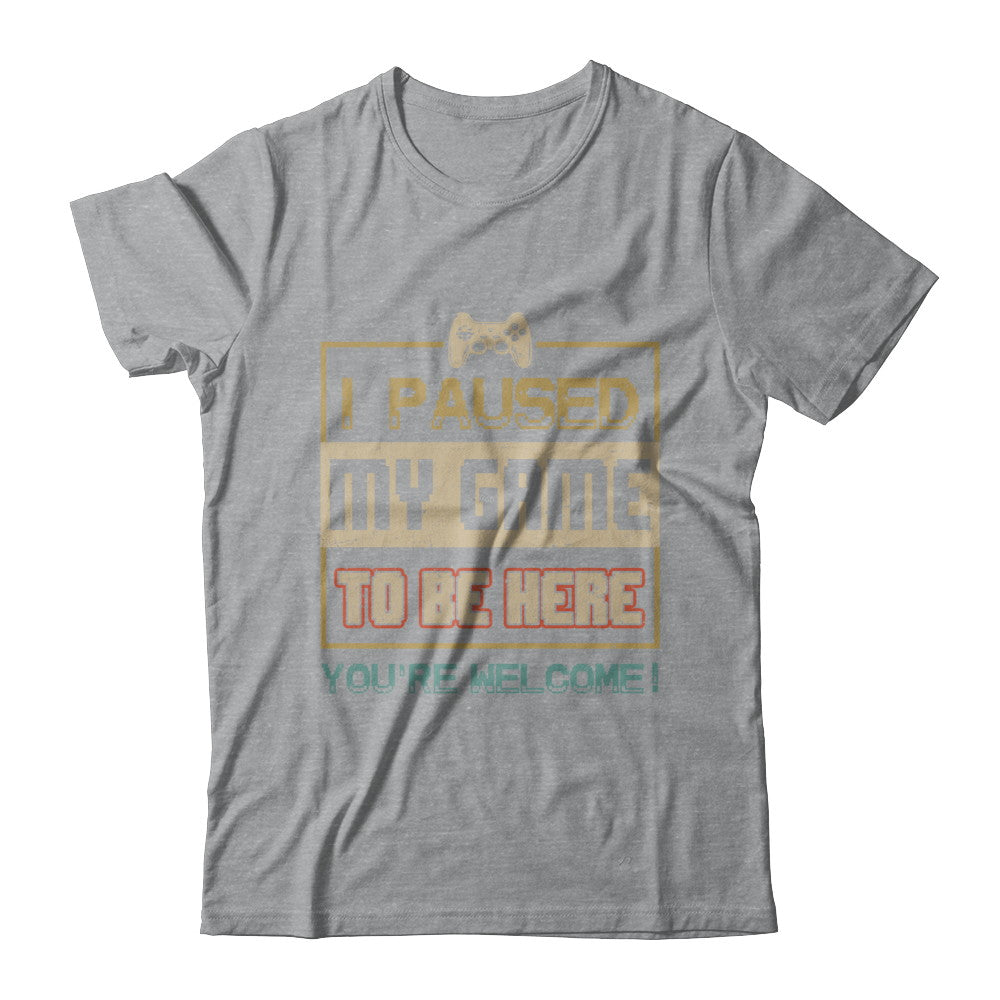 Vintage I Paused My Game To Be Here Funny Gifts Gamers T-Shirt & Hoodie | Teecentury.com