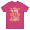 Will Trade Brother For Candy Funny Sister Halloween Youth Youth Shirt | Teecentury.com