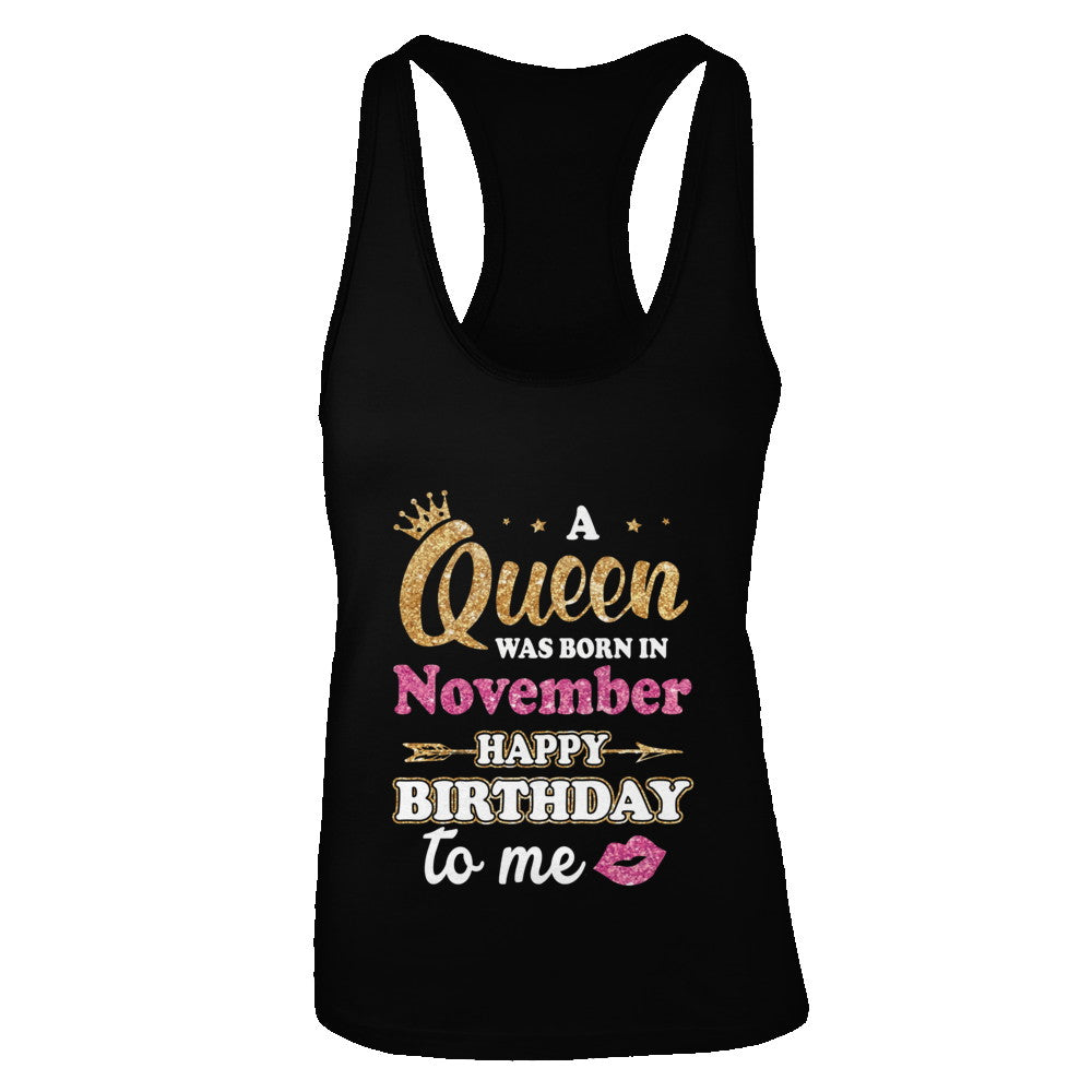 A Queen Was Born In November Happy Birthday Gift T-Shirt & Tank Top | Teecentury.com