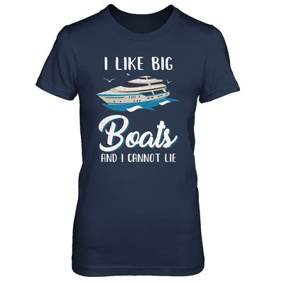 I Like Big Boats And I Cannot Lie Family Cruising Trip T-Shirt & Hoodie | Teecentury.com
