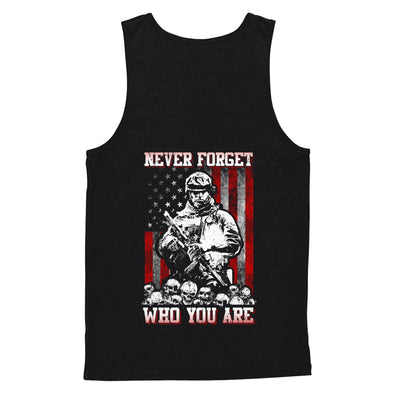 Veteran Soldier Never Forget Who You Are T-Shirt & Hoodie | Teecentury.com