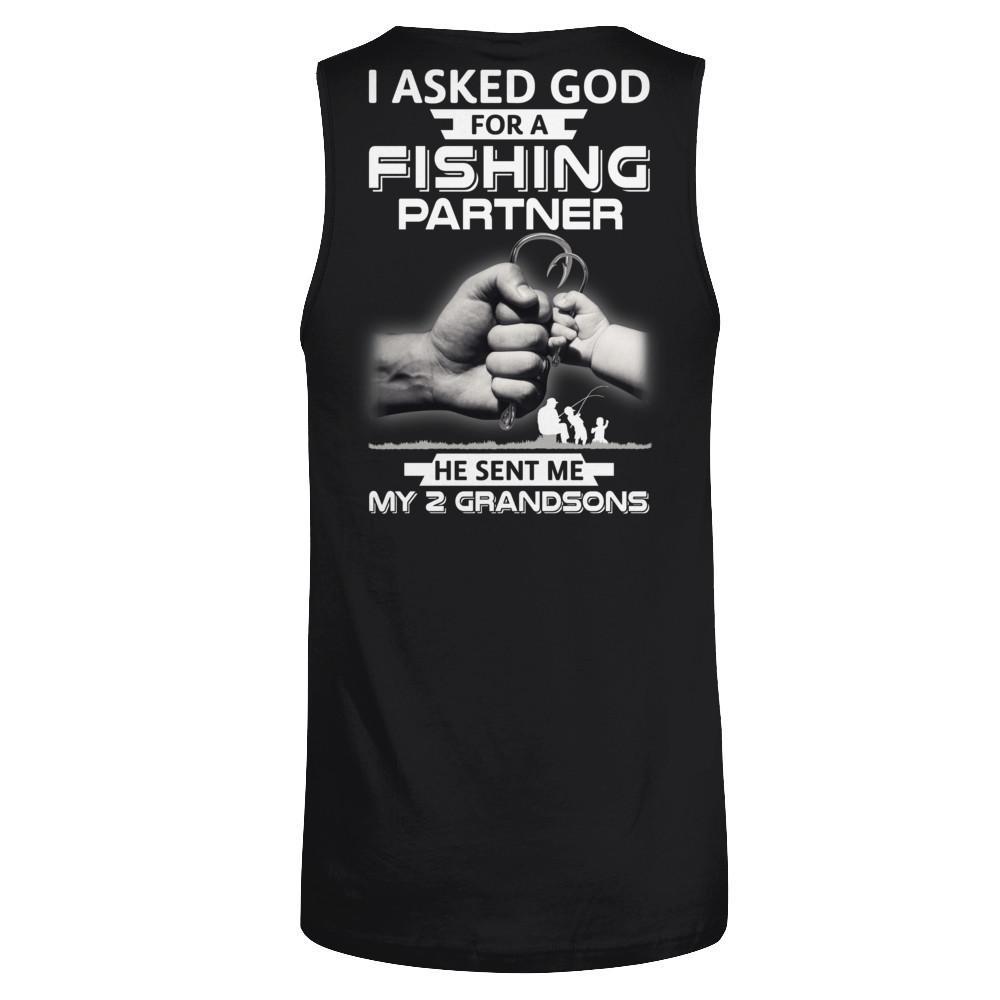 I Asked God For A Fishing Partner He Sent Me My Two Grandsons T-Shirt & Hoodie | Teecentury.com