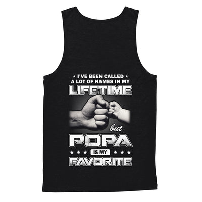 I've Been Called A Lot Of Names But Popa Is My Favorite T-Shirt & Hoodie | Teecentury.com