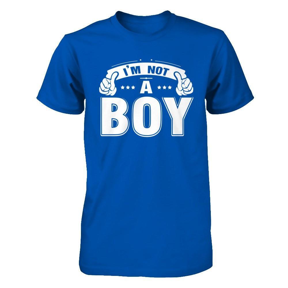 I'm Not A Boy T-Shirt & Hoodie | Teecentury.com