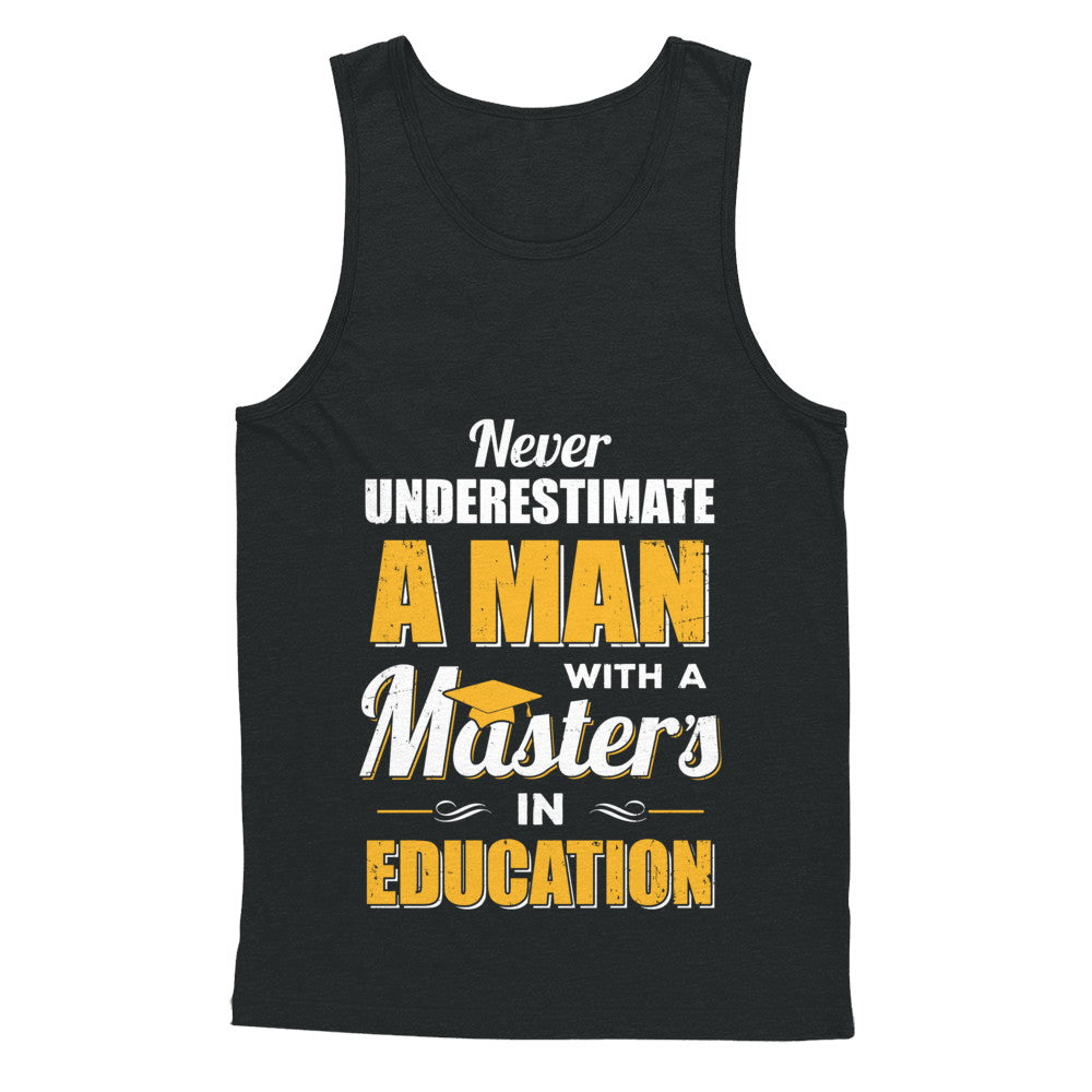Man With A Masters In Education Degree Graduation Gift T-Shirt & Hoodie | Teecentury.com