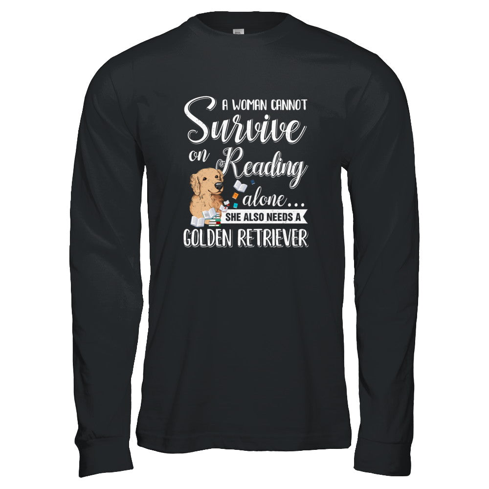 A Woman Cannot Survive On Reading Alone Golden Retriever T-Shirt & Tank Top | Teecentury.com