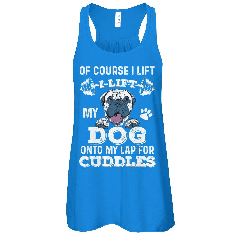 I Lift My Dog On To My Lap For Cuddles T-Shirt & Tank Top | Teecentury.com