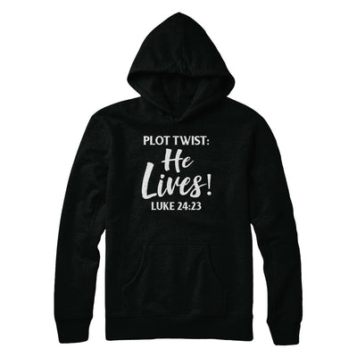 Plot Twist He Lives Christian T-Shirt & Hoodie | Teecentury.com