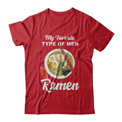 Food Japanese My Favorite Type Of Men Ramen T-Shirt & Hoodie | Teecentury.com
