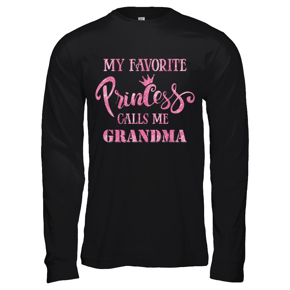 My Favorite Princess Calls Me Grandma T-Shirt & Hoodie | Teecentury.com