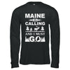 Maine Is Calling And I Must Go Travelling T-Shirt & Hoodie | Teecentury.com