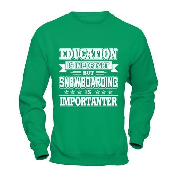 Education Is Important But Snowboarding Is Importanter T-Shirt & Hoodie | Teecentury.com