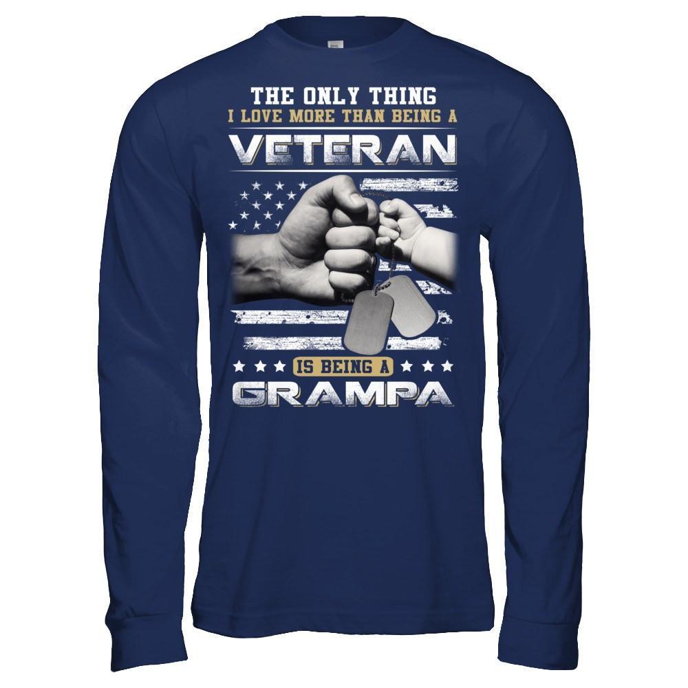 I Love More Than Being A Veteran Is Being A Grampa T-Shirt & Hoodie | Teecentury.com