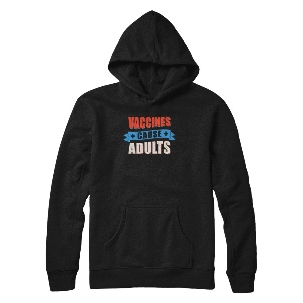 Vaccines Cause Adults T-Shirt & Tank Top | Teecentury.com