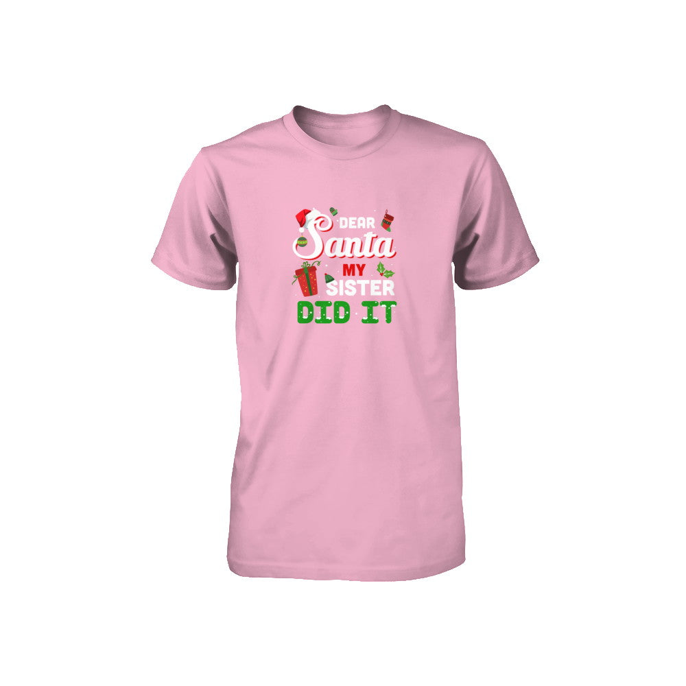 Dear Santa My Sister Did It Christmas Brother Youth T-Shirt & Sweatshirt | Teecentury.com