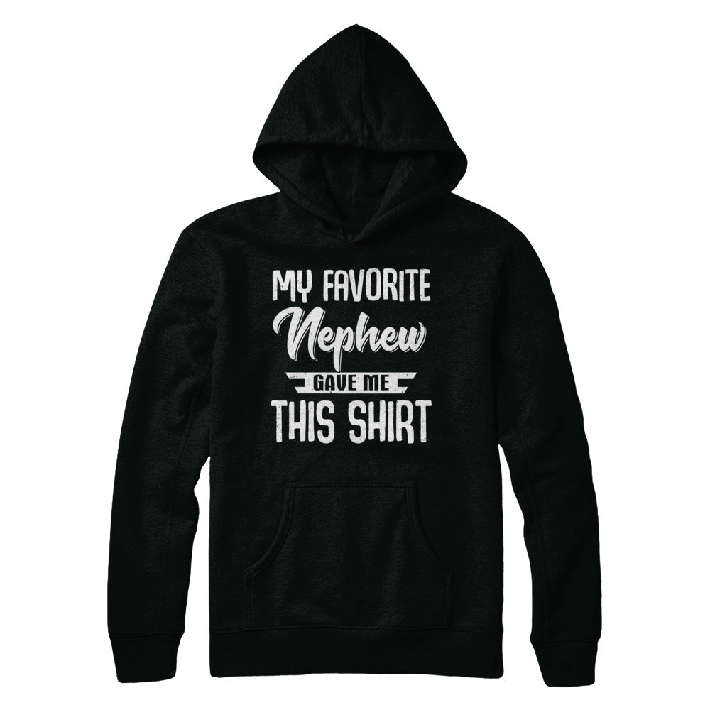 My Favorite Nephew Gave Me This T-Shirt & Hoodie | Teecentury.com