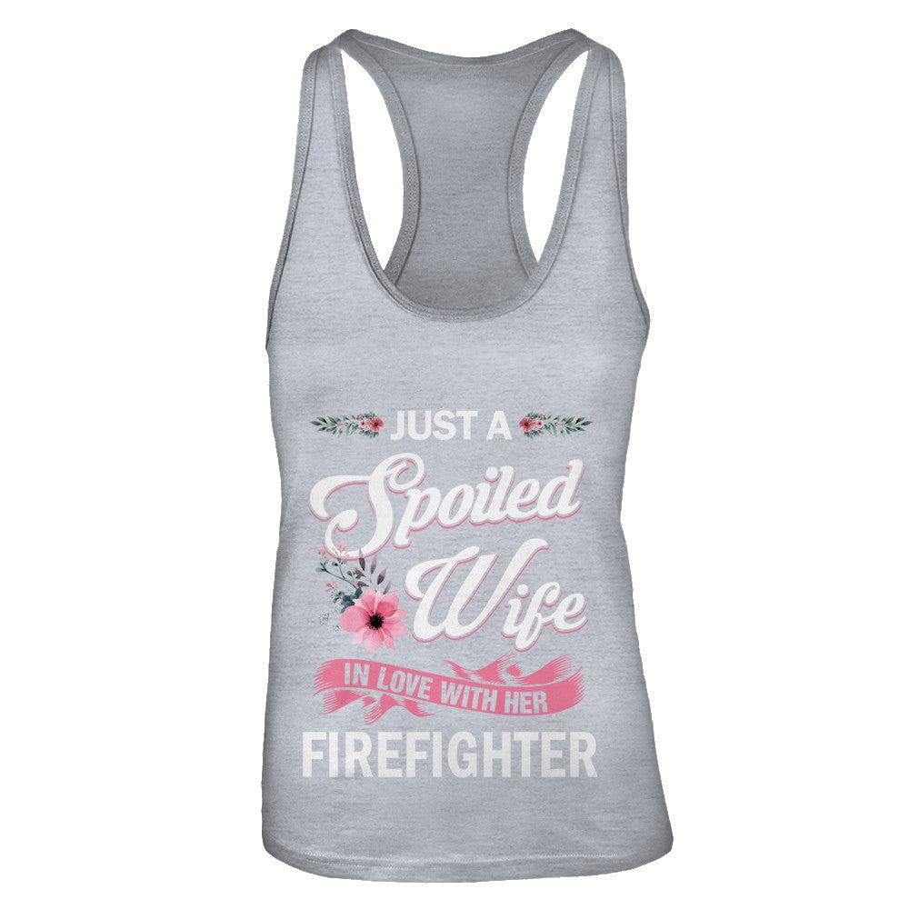 Just A Spoiled Wife In Love With Her Firefighter Wife Gift T-Shirt & Tank Top | Teecentury.com