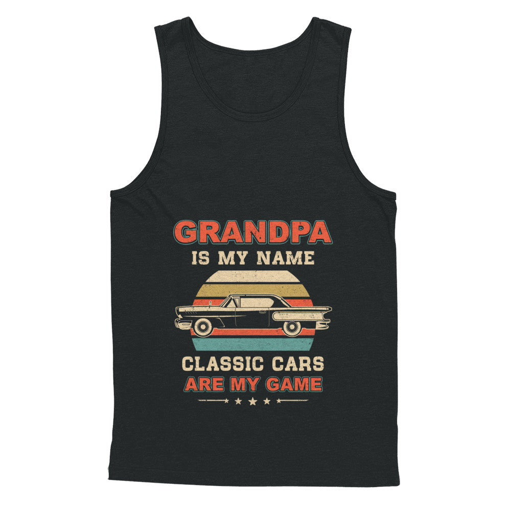 Vintage Grandpa Is My Name Class Cars Are My Game Fathers Day T-Shirt & Hoodie | Teecentury.com