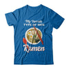 Food Japanese My Favorite Type Of Men Ramen T-Shirt & Hoodie | Teecentury.com