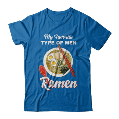 Food Japanese My Favorite Type Of Men Ramen T-Shirt & Hoodie | Teecentury.com