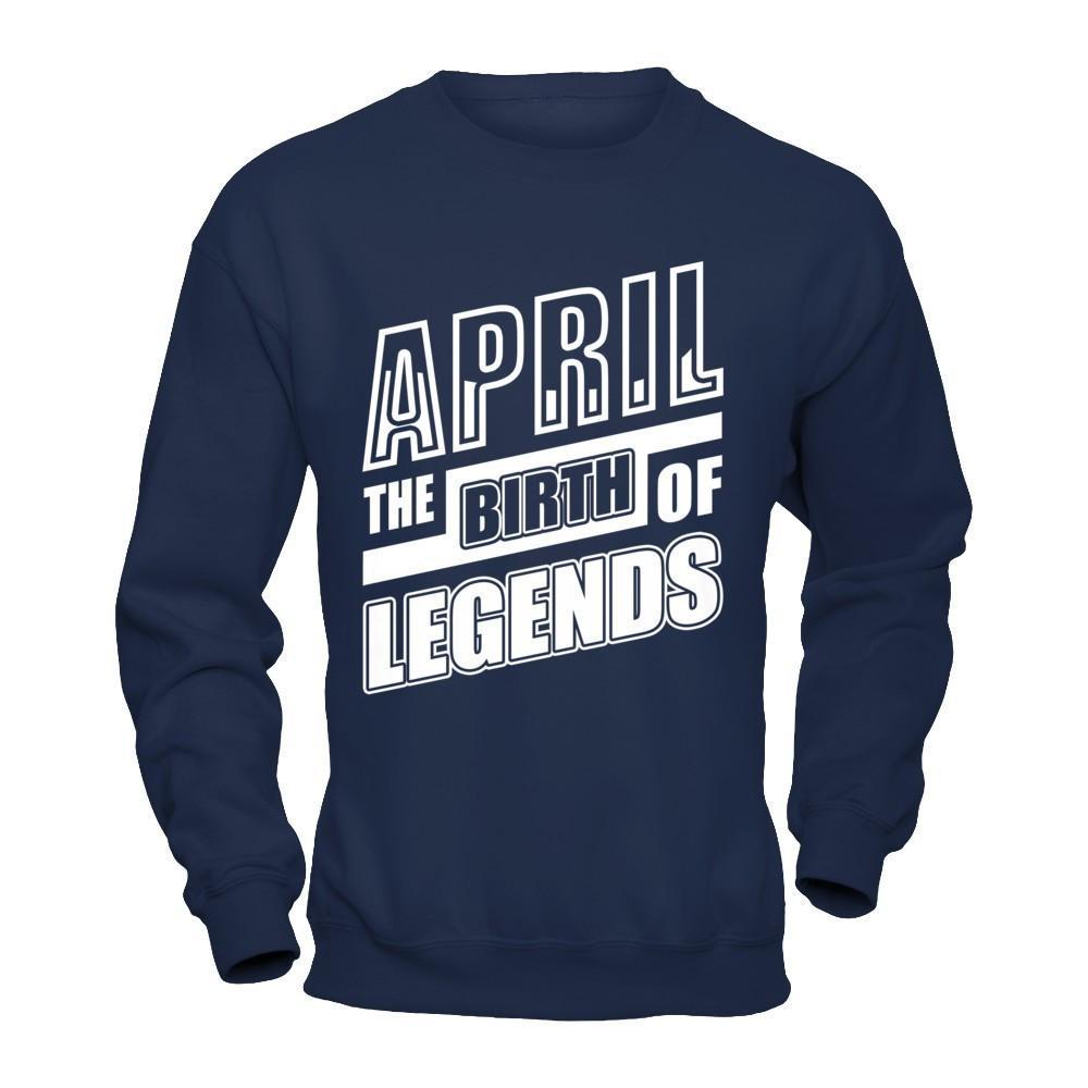 April The Birth Of Legends T-Shirt & Hoodie | Teecentury.com
