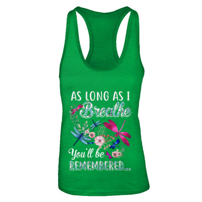As Long As I Breathe You Will Be Remembered Dragonfly T-Shirt & Tank Top | Teecentury.com
