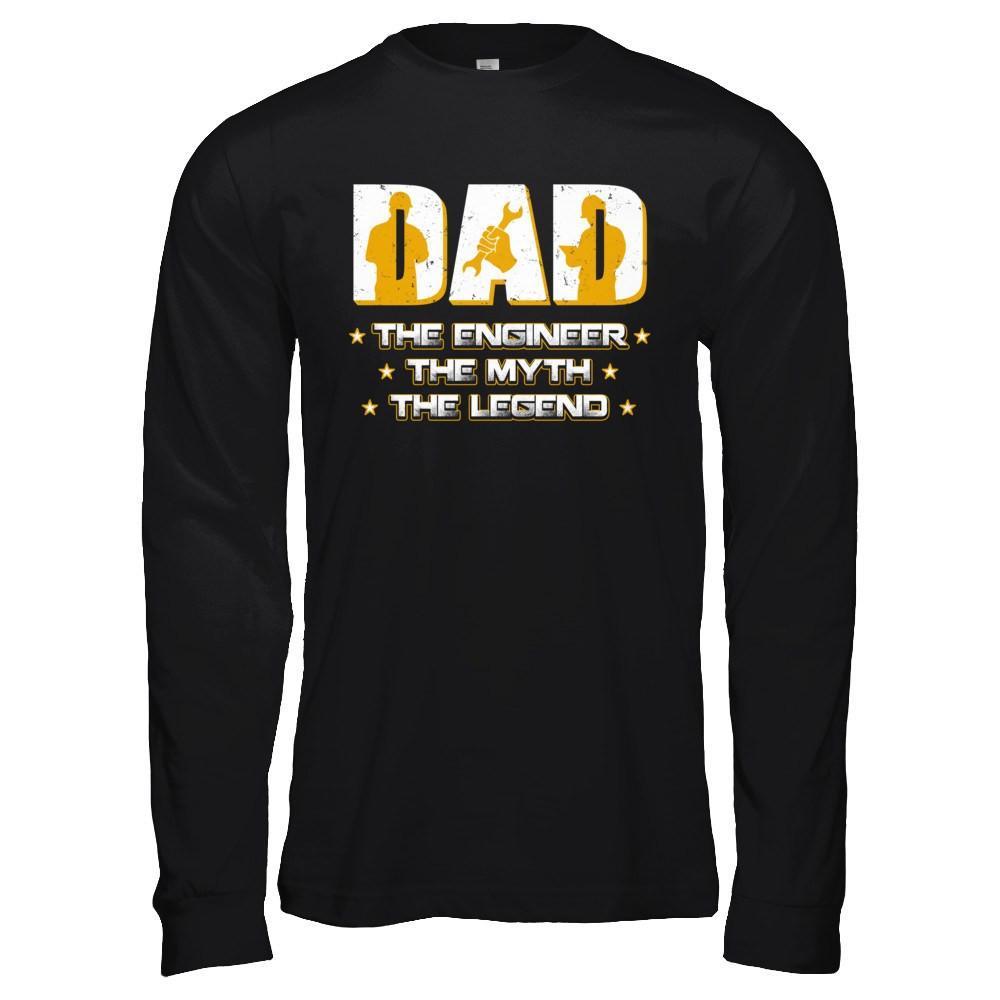 Dad The Engineer The Myth The Legend T-Shirt & Hoodie | Teecentury.com