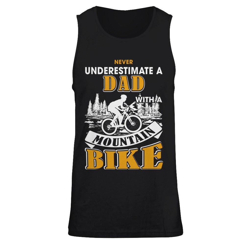 Never Underestimate A Dad With A Mountain Bike T-Shirt & Hoodie | Teecentury.com