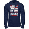 Don't Flirt With Me I Love My Girl She Is A Crazy Teacher T-Shirt & Hoodie | Teecentury.com