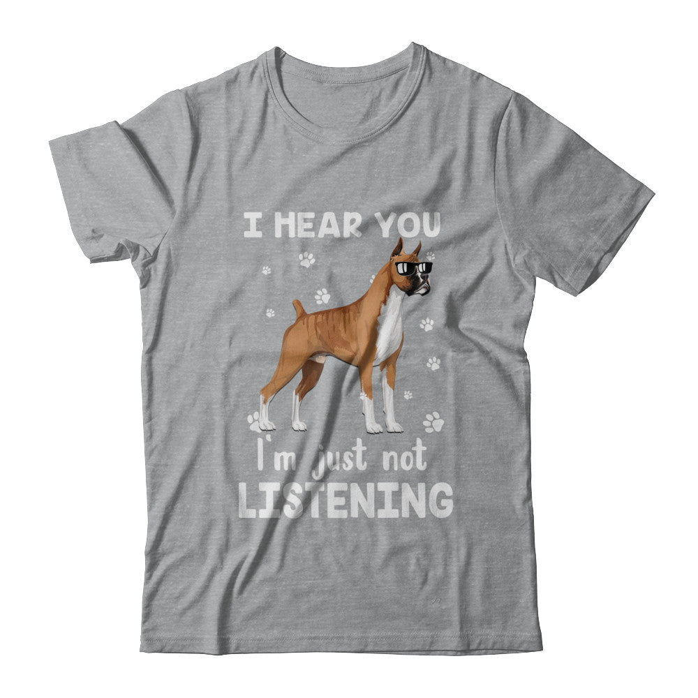 I Hear You I'm Just Not Listening Funny Boxer T-Shirt & Hoodie | Teecentury.com