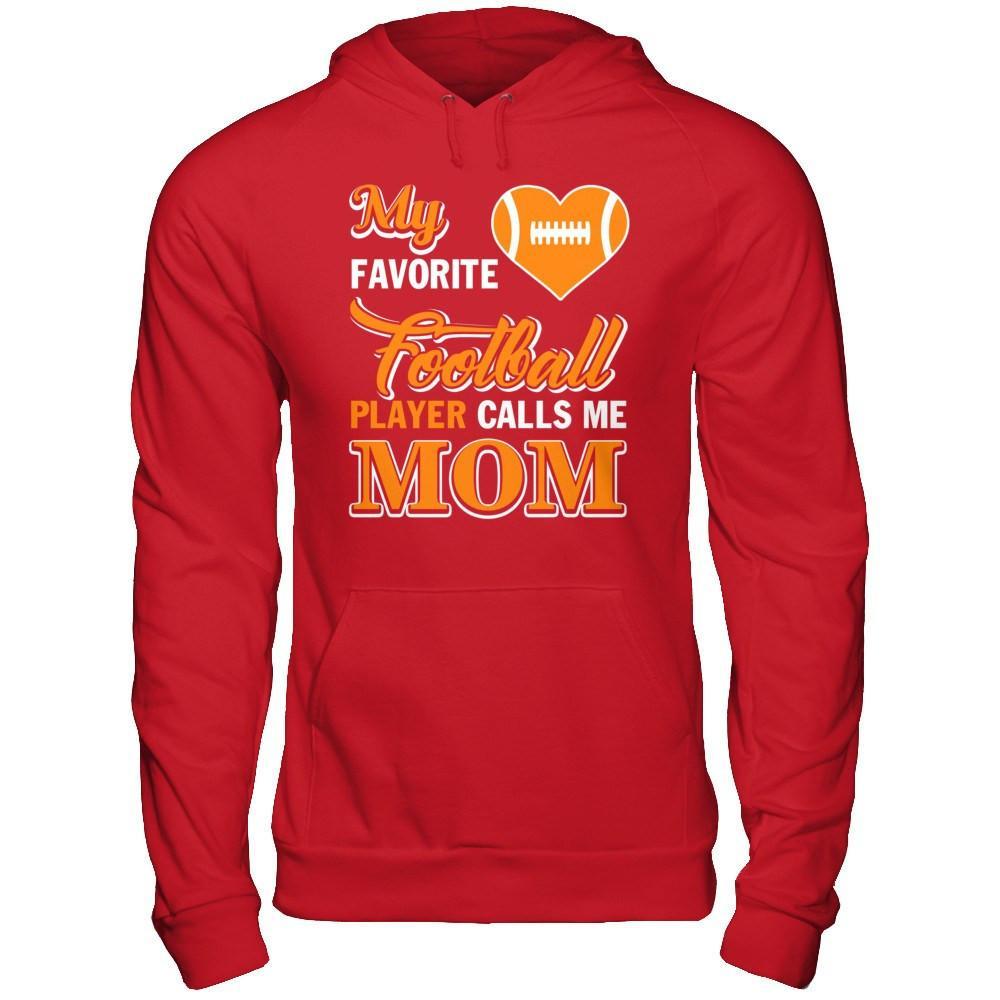 My Favorite Football Player Calls Me Mom T-Shirt & Hoodie | Teecentury.com