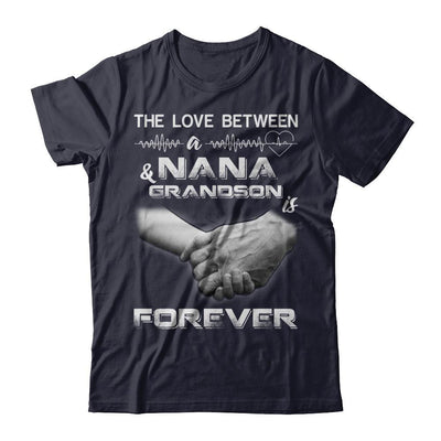 The Love Between A Nana And Grandson Is Forever T-Shirt & Hoodie | Teecentury.com