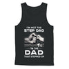 I'm Not The Step Dad I'm The Dad That Stepped Up Fathers Day T-Shirt & Hoodie | Teecentury.com