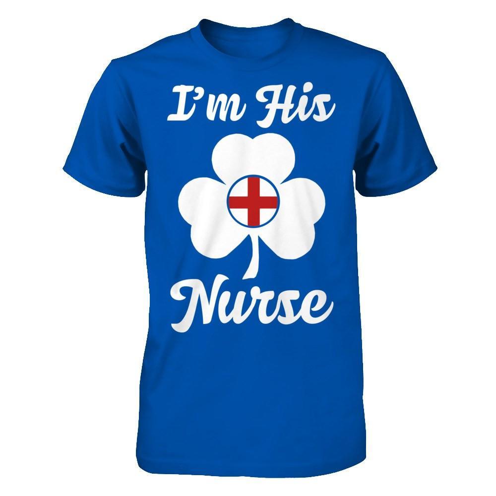 I'm His Nurse Saint Patrick's Day T-Shirt & Hoodie | Teecentury.com