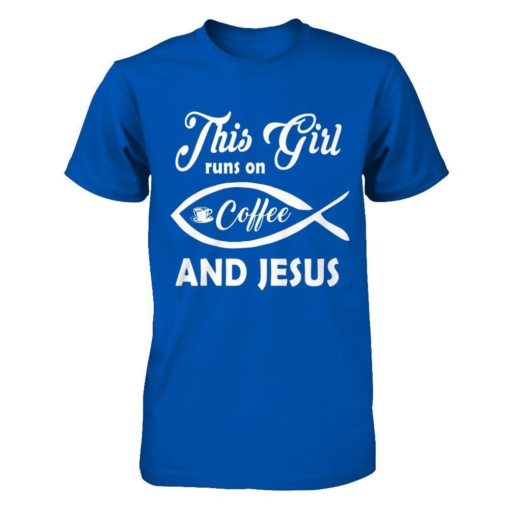 This Girl Runs On Coffee And Jesus T-Shirt & Hoodie | Teecentury.com