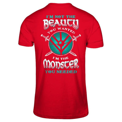 Viking I'm Not The Beauty You Wanted I'm The Monster You Needed T-Shirt & Hoodie | Teecentury.com