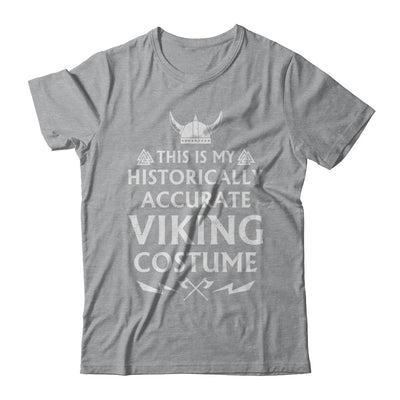 Halloween This Is My Historically Accurate Viking Costume T-Shirt & Hoodie | Teecentury.com