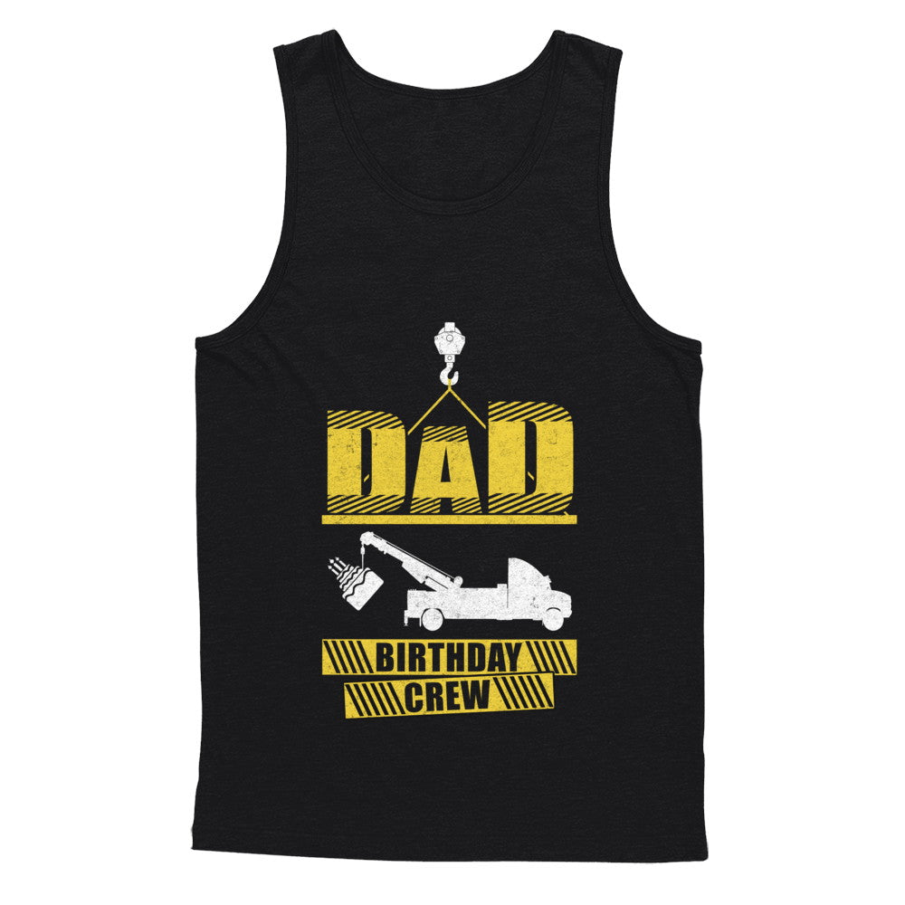 Dad Birthday Crew Construction Birthday Party T-Shirt & Hoodie | Teecentury.com