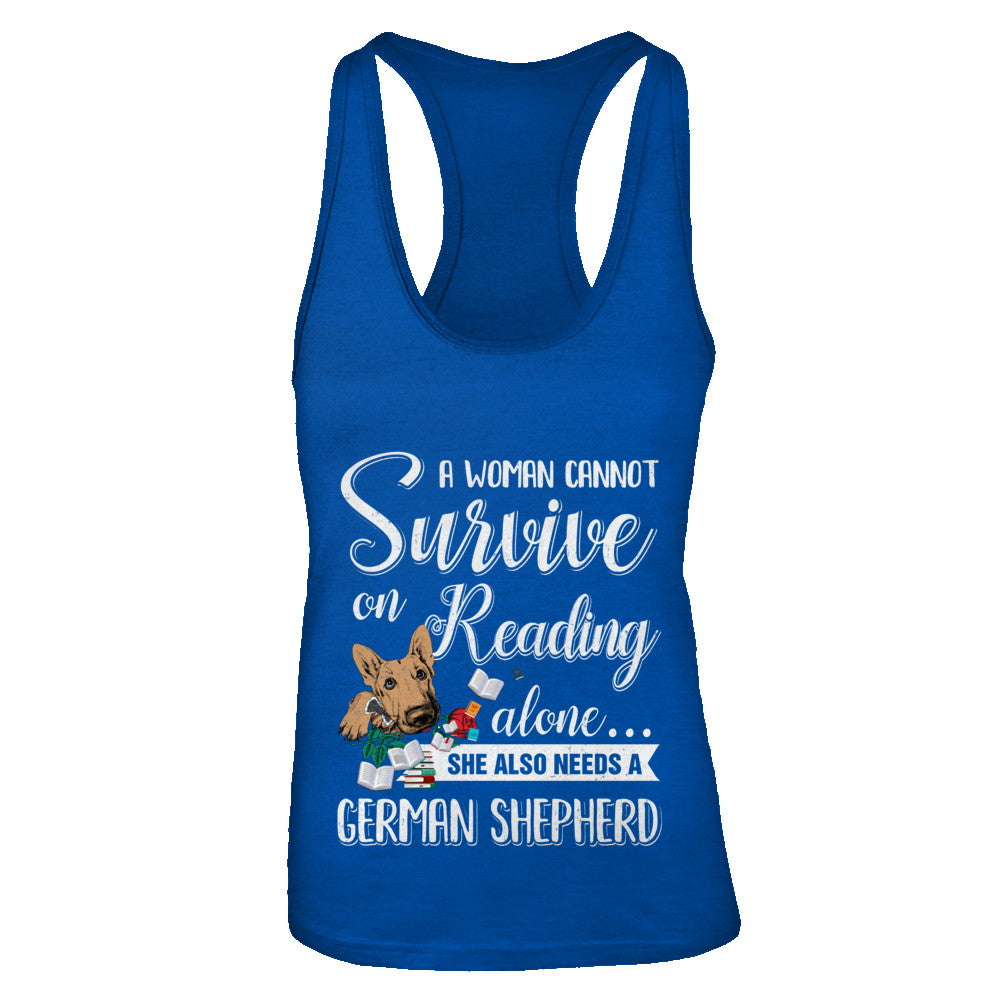 A Woman Cannot Survive On Reading Alone German Shepherd T-Shirt & Tank Top | Teecentury.com