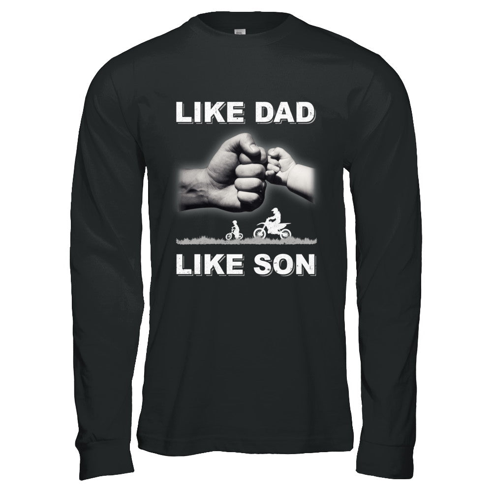 Like Dad Like Son Motorcross Dirtbike Fathers Day T-Shirt & Hoodie | Teecentury.com