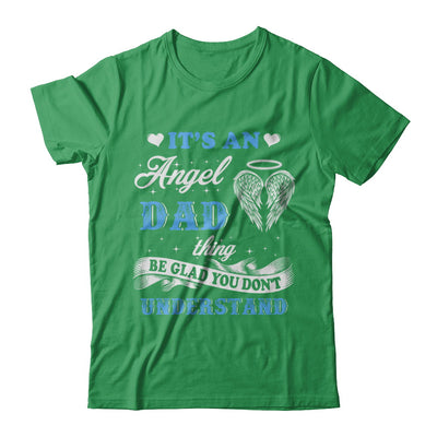 It's An Angel Dad Thing Be Glad You Don't Understand T-Shirt & Hoodie | Teecentury.com