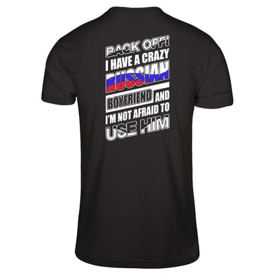 I Have A Crazy Russian Boyfriend I'm Not Afraid To Use Him T-Shirt & Hoodie | Teecentury.com