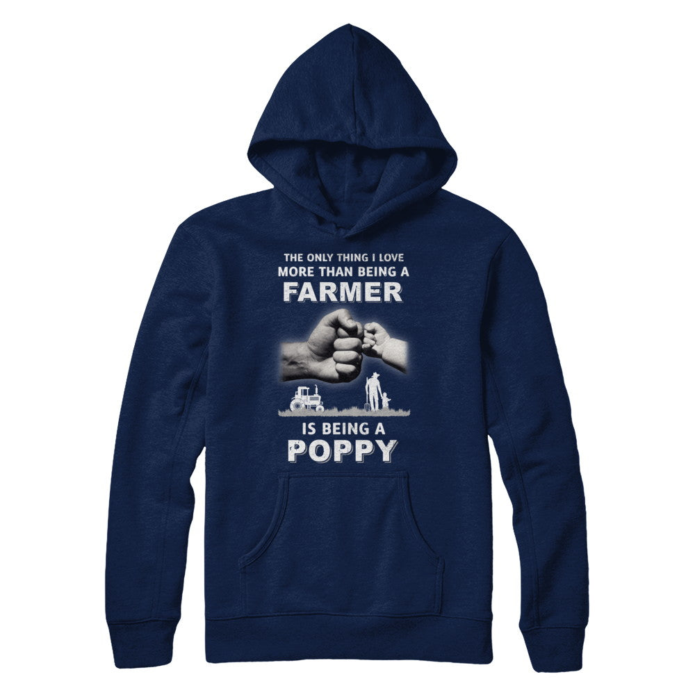 Love More Than Farmer Being A Poppy Fathers Day T-Shirt & Hoodie | Teecentury.com